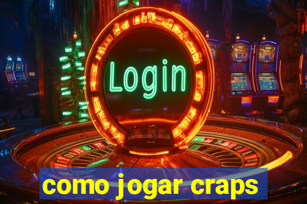 como jogar craps